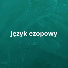 Biały napis "Język ezopowy" na zielonej tablicy.