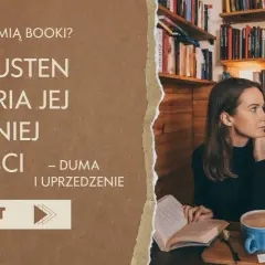 Duma i uprzedzenie książka o czym jest? Główne wątki i tematyka powieści