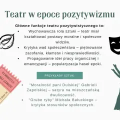 Teatr w epoce pozytywizmu: wychowywał, krytykował wady społeczne i propagował hasła emancypacji.
