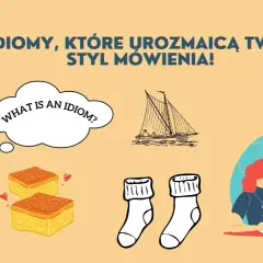 Ilustracja zachęca do nauki idiomów, które urozmaicą Twój styl mówienia. Widzimy tu budowlańca, żaglówkę, skarpetki i kobietę przy komputerze.