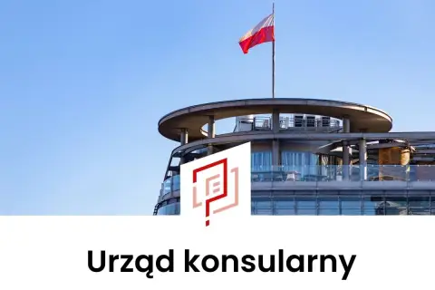 Nowoczesny budynek z polską flagą na dachu. Obok logo, pod spodem napis "Urząd konsularny".
