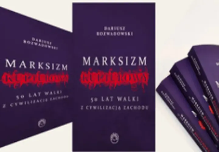 Okładki książek "Marksizm kulturowy. 50 lat walki z cywilizacją Zachodu" Dariusza Rozwadowskiego.