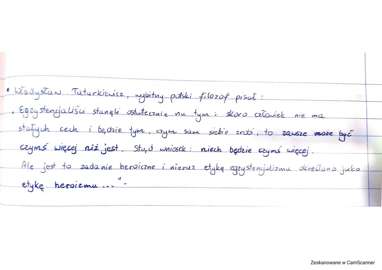 Władysław Tatarkiewicz o egzystencjalizmie: człowiek sam siebie tworzy, co jest zadaniem heroicznym.