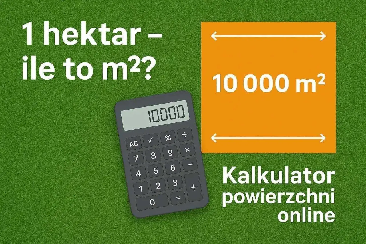Kalkulator powierzchni online pokazuje, że 1 hektar to 10 000 m². Ta prosta relacja ułatwia zrozumienie wielkości.